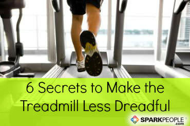 6 Secrets to Take the Dread Out of the Treadmill